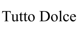 TUTTO DOLCE trademark