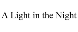 A LIGHT IN THE NIGHT trademark