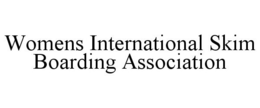 WOMENS INTERNATIONAL SKIM BOARDING ASSOCIATION trademark