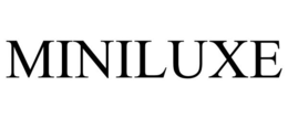 MINILUXE trademark