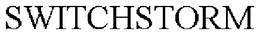 SWITCHSTORM trademark