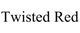 TWISTED RED trademark