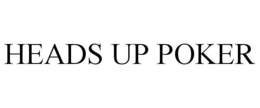 HEADS UP POKER trademark