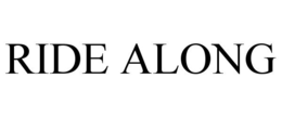 RIDE ALONG trademark