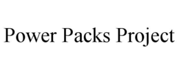 POWER PACKS PROJECT trademark