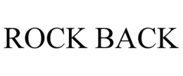 ROCK BACK trademark