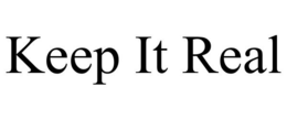 KEEP IT REAL trademark