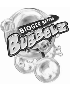 BIGGER BETTER BUBBELZ trademark