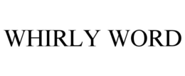 WHIRLY WORD trademark