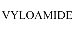 VYLOAMIDE trademark