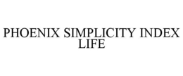 PHOENIX SIMPLICITY INDEX LIFE trademark