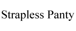 STRAPLESS PANTY trademark