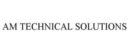 AM TECHNICAL SOLUTIONS trademark