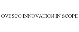 OVESCO INNOVATION IN SCOPE trademark