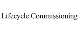 LIFECYCLE COMMISSIONING trademark