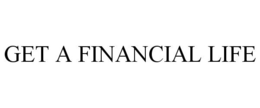 GET A FINANCIAL LIFE trademark