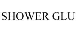 SHOWER GLU trademark