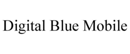 DIGITAL BLUE MOBILE trademark