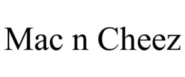 MAC N CHEEZ trademark