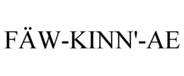 FÄW-KINN'-AE trademark