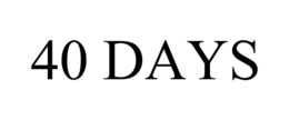 40 DAYS trademark
