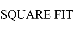 SQUARE FIT trademark