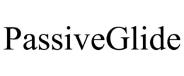 PASSIVEGLIDE trademark