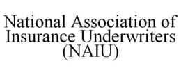 NATIONAL ASSOCIATION OF INSURANCE UNDERWRITERS (NAIU) trademark