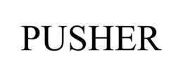 PUSHER trademark