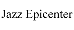 JAZZ EPICENTER trademark
