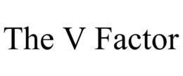 THE V FACTOR trademark