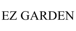 EZ GARDEN trademark