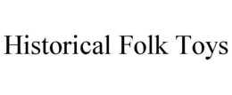 HISTORICAL FOLK TOYS trademark