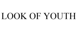 LOOK OF YOUTH trademark