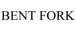 BENT FORK trademark