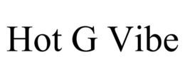HOT G VIBE trademark
