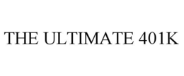 THE ULTIMATE 401K trademark