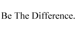 BE THE DIFFERENCE. trademark
