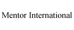 MENTOR INTERNATIONAL trademark