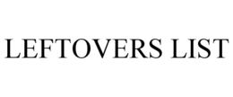 LEFTOVERS LIST trademark