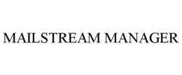 MAILSTREAM MANAGER trademark