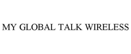 MY GLOBAL TALK WIRELESS trademark