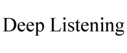 DEEP LISTENING trademark