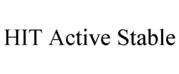 HIT ACTIVE STABLE trademark