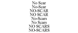 NO SCAR NO-SCAR NO-SCAR NO SCAR NO-SCARS NO SCARS NO SCARS NO-SCARS trademark