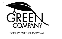 A GREEN COMPANY GETTING GREENER EVERYDAY! trademark