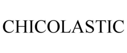 CHICOLASTIC trademark