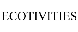 ECOTIVITIES trademark