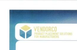 VENDORCO PRODUCT PLACEMENT SOLUTIONS FOR MANUFACTURERS trademark