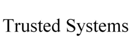 TRUSTED SYSTEMS trademark